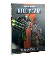 Warhammer 40,000 Kill Team Shadowvaults Codex